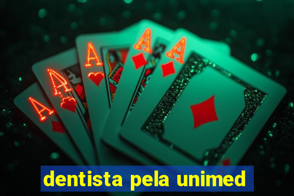 dentista pela unimed